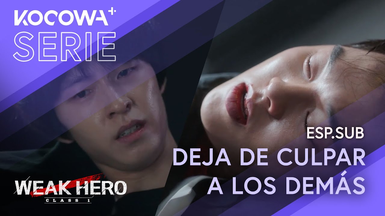 [ESP.SUB] Deja De Culpar A Los Demás | Weak Hero Class 1 EP07 | KOCOWA+ ESPAÑOL
