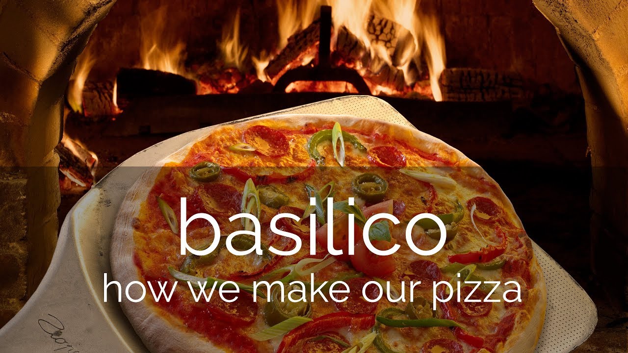 basilico - how we make our pizza