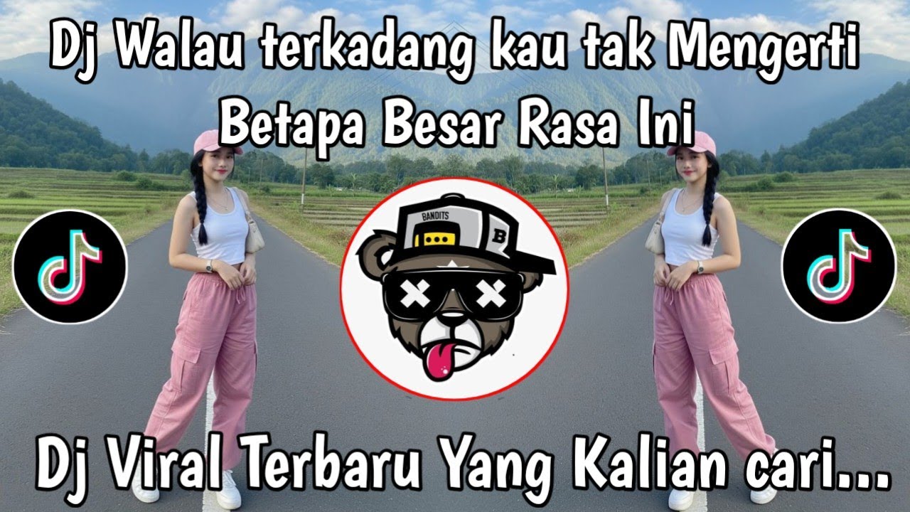 DJ WALAU TERKADANG KAU TAK MENGERTI BERAPA BESAR RASA INI - MERINDUKANMU BandMix VIRAL TIKTOK !!