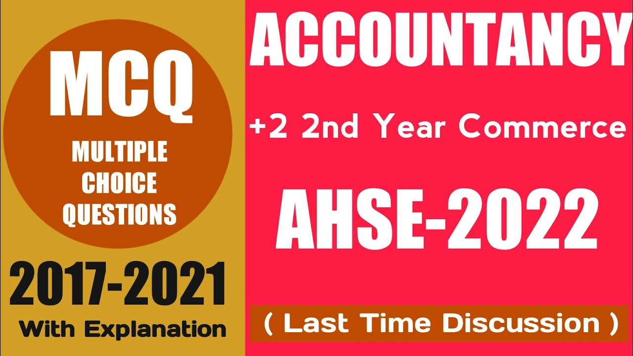 🔴Accounting Previous Years Mcq 2017 to 2021 || +2 2nd Year Commerce || AHSE 2022