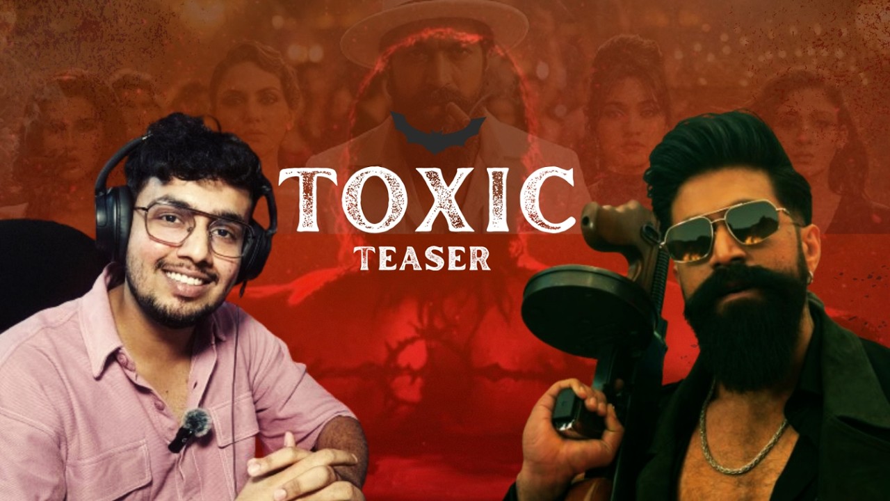 Toxic Teaser Reaction 🔥 Yash Is Back With A Bang! | KGF Level Hype or Not?