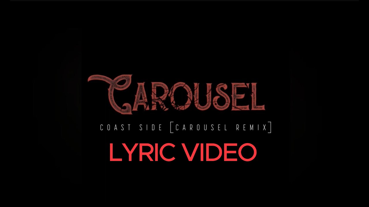 Omar Rudberg-Coast Side (Carousel Remix) Lyric Video