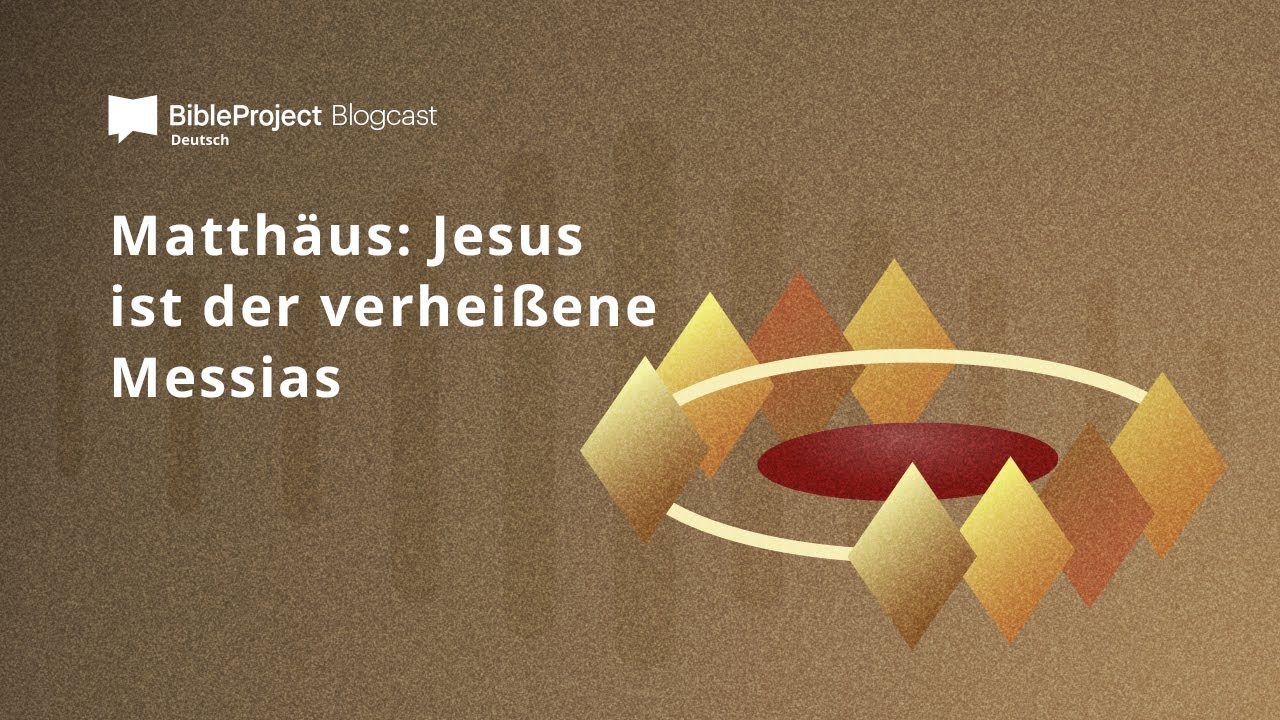 Matthäus: Jesus ist der verheißene Messias