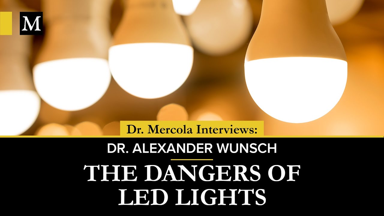 The Dangers of LED Lights – Interview With Dr. Alexander Wunsch
