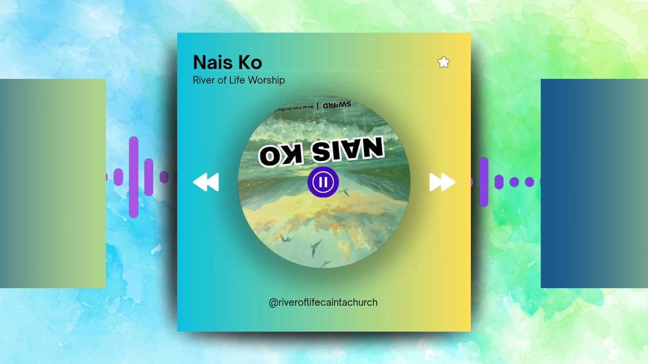 Nais Ko | River of Life Worship