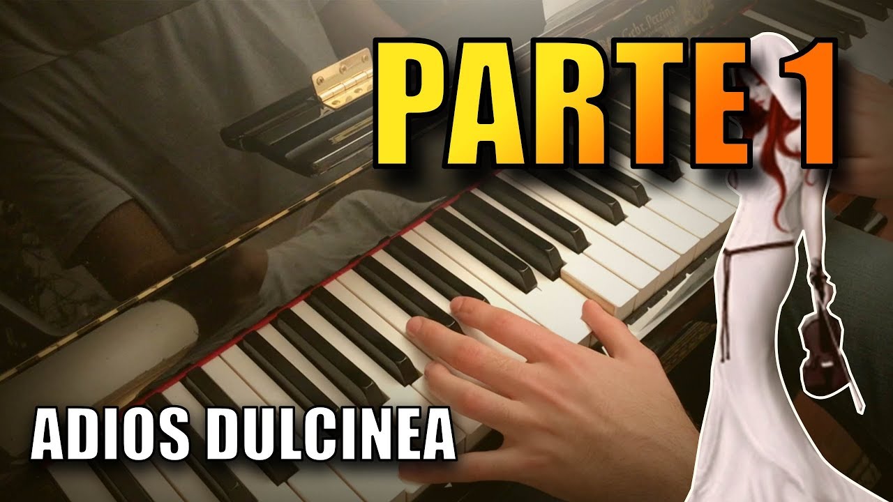 Adios Dulcinea PIANO TUTORIAL - Parte 1 por Mi Nombre es F