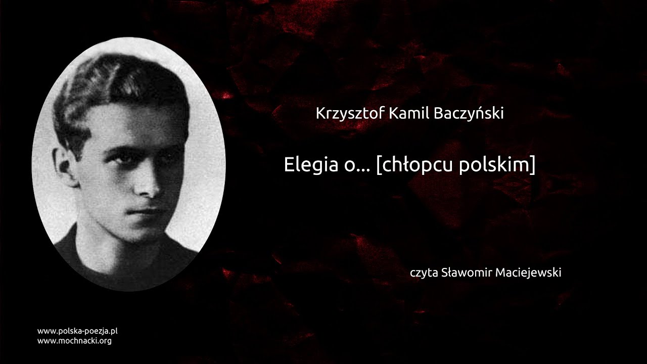 Krzysztof Kamil Baczyński - Elegia o... [chłopcu polskim]