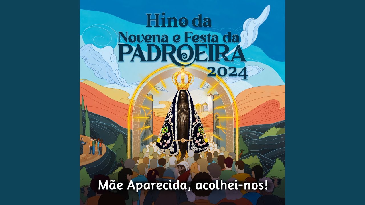 Mãe Aparecida, Acolhei-nos! [Hino da Novena e Festa da Padroeira]