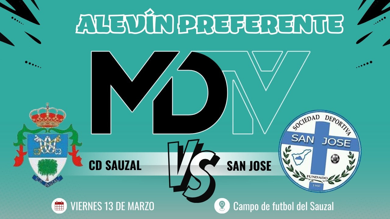 SAUZAL VS SAN JOSE - LIGA ALEVÍN PREFERENTE  -  GRUPO 2