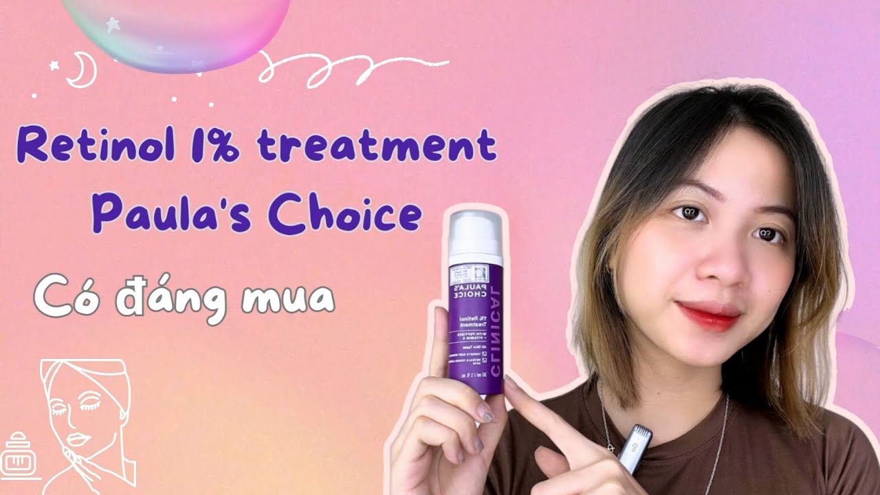 REVIEW RETINOL TRỊ NÁM CLINICAL 1% PAULA'S CHOICE | LIỆU CÓ ĐÁNG MUA?