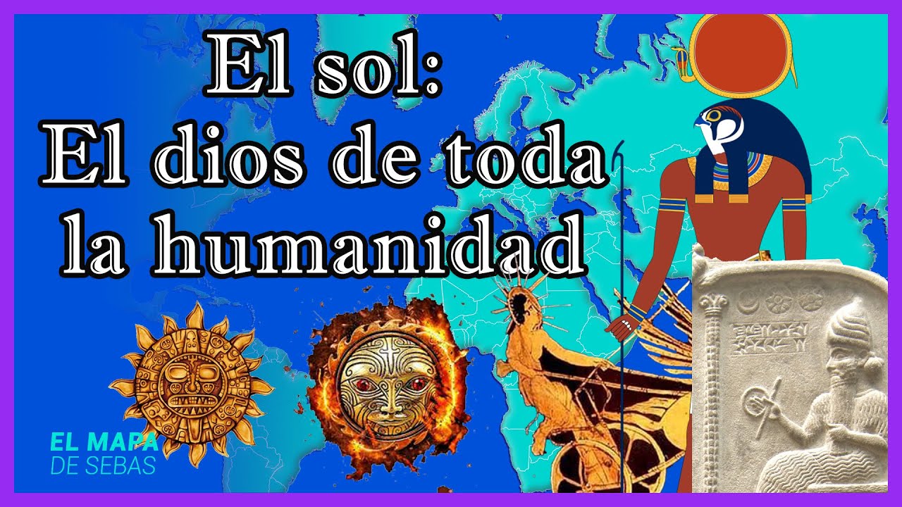 ☀️ 5 dioses SOL, adorados en los 5 CONTINENTES ft. Astrum Espa&ntilde;ol☀️ - El Mapa de Sebas