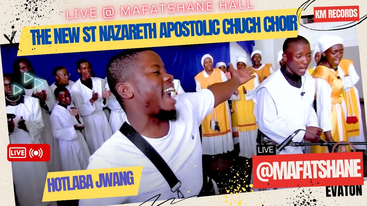 18. THE NEW ST NAZARETH APOSTOLIC CHUCH CHOIR - LIVE @ MAFATSHANE HALL - HO TLABA JWANG