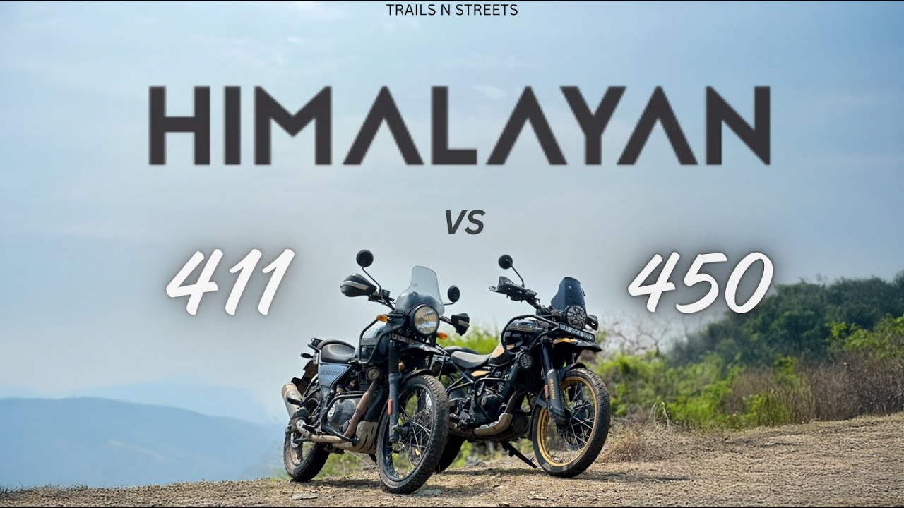 HIMALAYAN 411 VS HIMALAYAN 450 - Which One Should You Buy? | TrailsnStreets