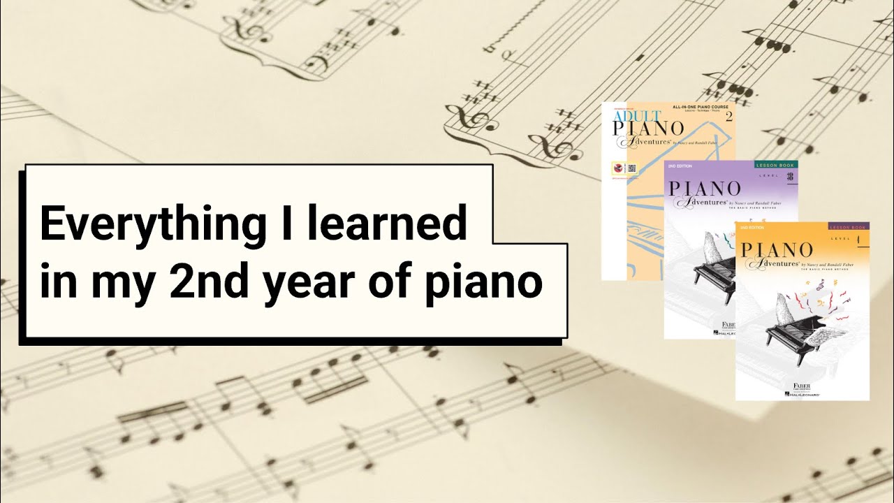 Everything I Learned in My 2nd Year of Piano
