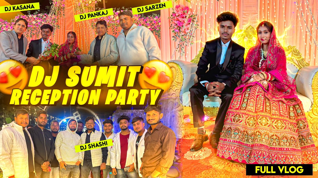 Dj Sumit Dhanbad के Reception Party मैं Dj SarZen,Dj Pankaj,Dj Kasana,Dj Shashi और सभी Dj Owner आए 🔥