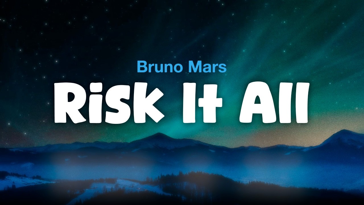 Bruno Mars - Risk It All (Lyric Video)