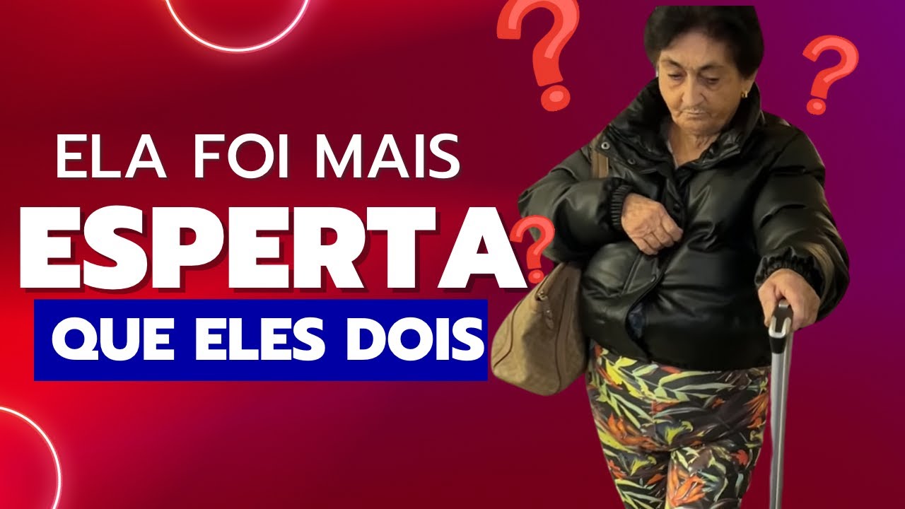 Dona clementina foi mais esperta do que todos eles