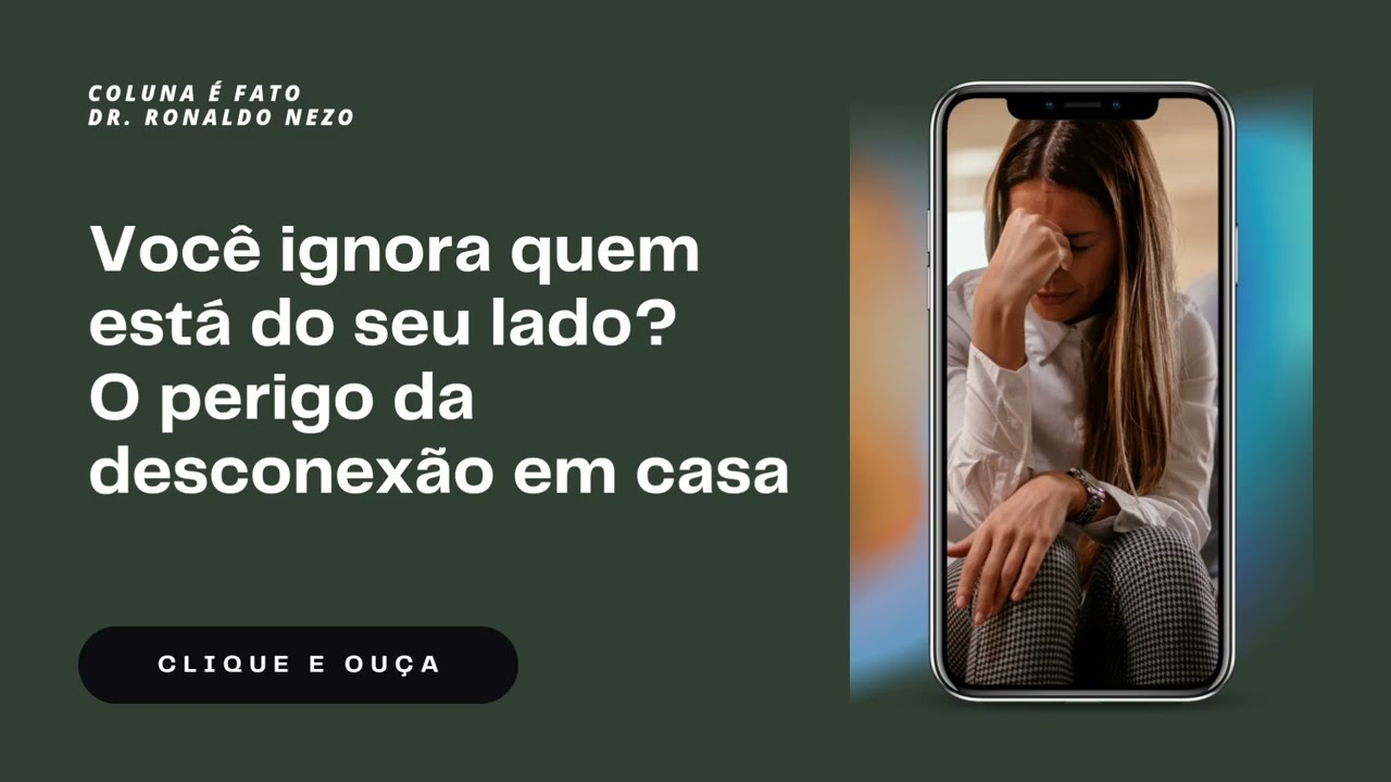 PODCAST: VOCÊ IGNORA QUEM ESTÁ AO SEU LADO?