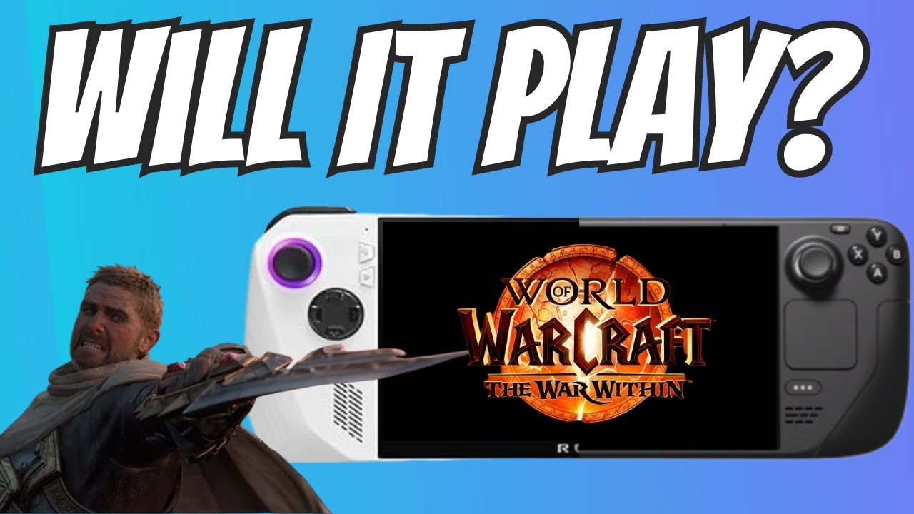 World of Warcraft: The War Within - Will It Play? on the Steam Deck and ROG Ally