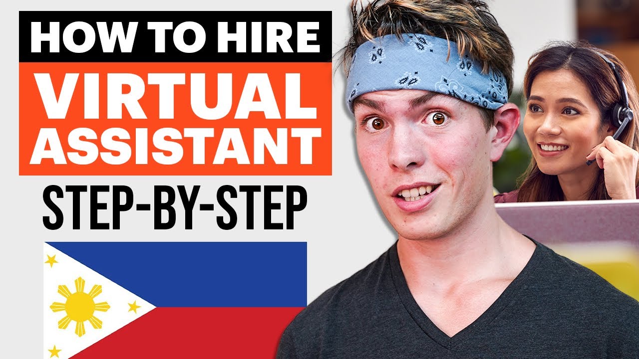 How To Hire A Virtual Assistant In The Philippines - Step By Step