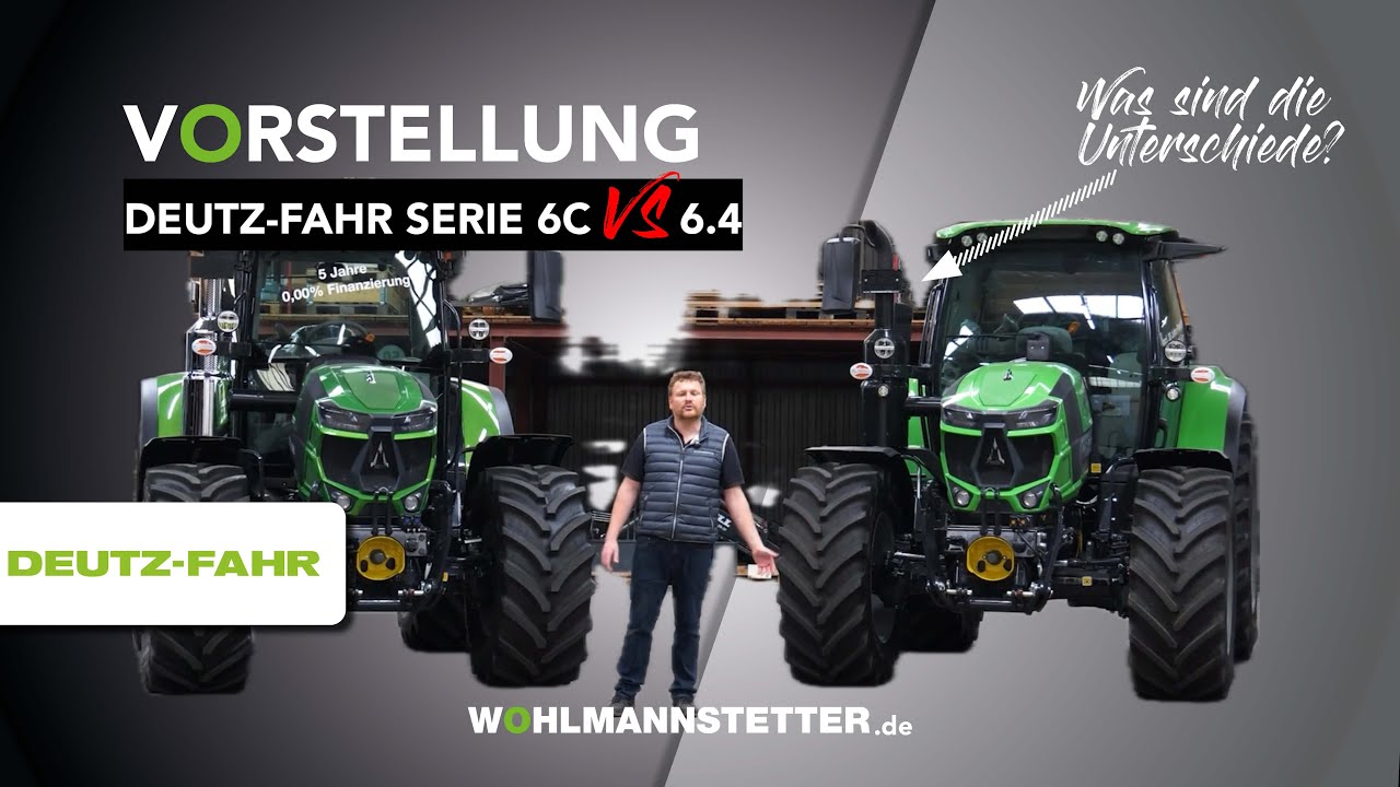 VORSTELLUNG DEUTZ-FAHR SERIE 6C & 6.4 - Was sind die Unterschiede?