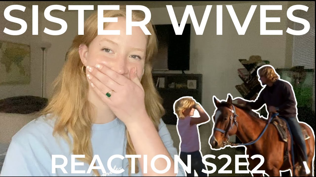 My Reaction - Sister Wives Season 2 Episode 2
