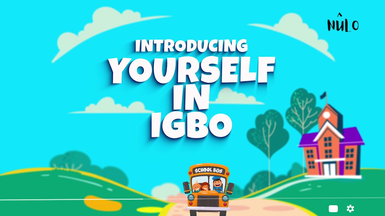Introducing yourself in Igbo