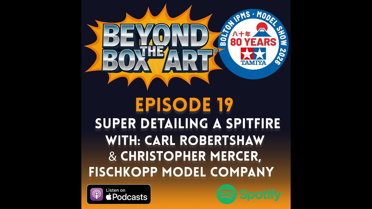 Episode 19 - Extreme Spitfire Super-Detailing with Fischkopp and all the Airfix 2026 releases