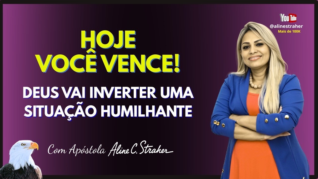 DEUS VAI INVERTER EM  UMA SITUAÇÃO HUMILHANTE HOJE, E VOCÊ VENCE!