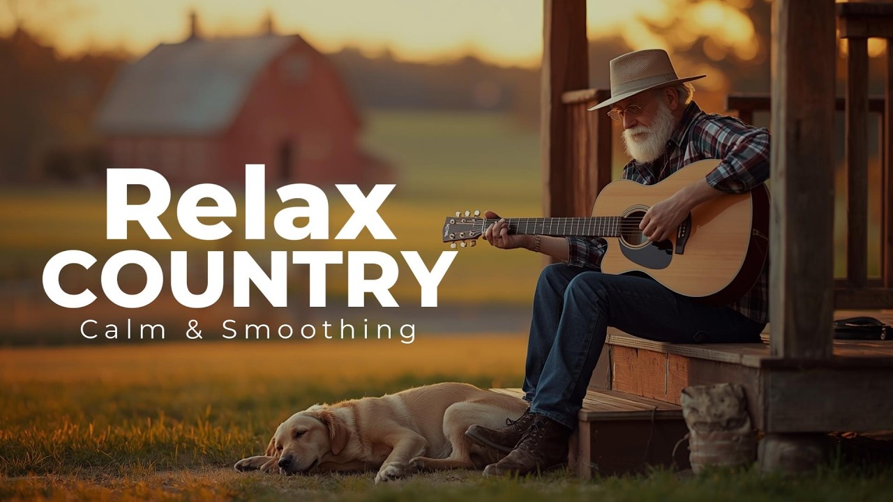 【Country Relax 4】Country Road Trip Vibes — Chill & Relaxing Country Playlist