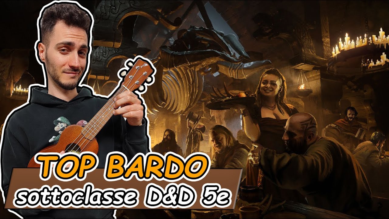 La MIGLIORE SOTTOCLASSE per il BARDO in D&D 5e