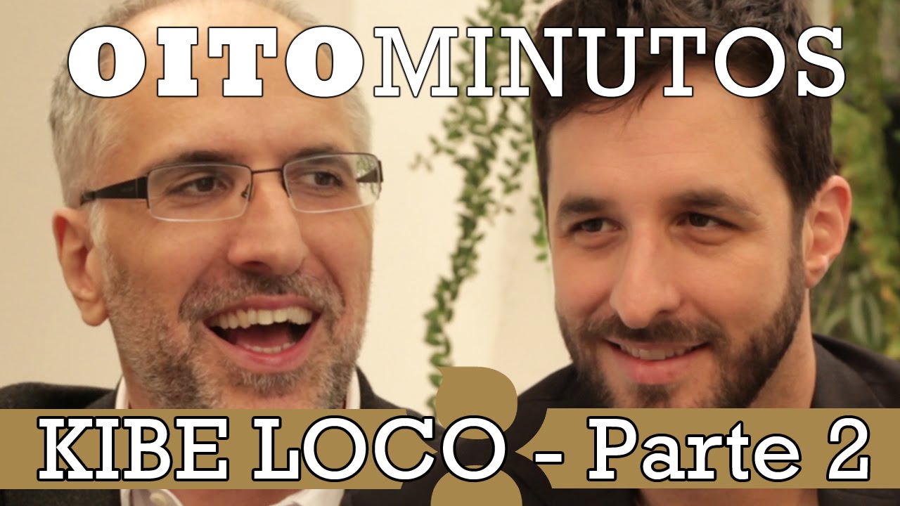 8 MINUTOS - KIBE LOCO (PARTE 2)