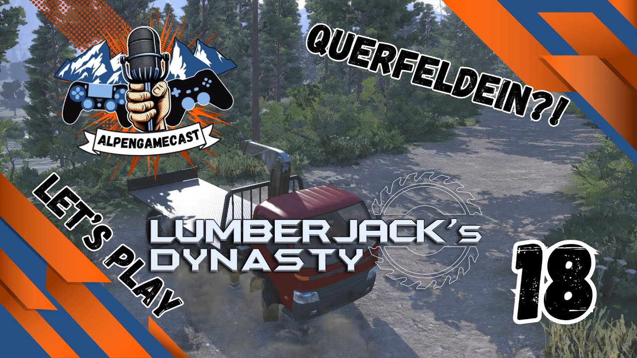 Lieferdienst mit Pritschenwagen im Gelände | Let's Play Lumberjack's Dynasty | 18