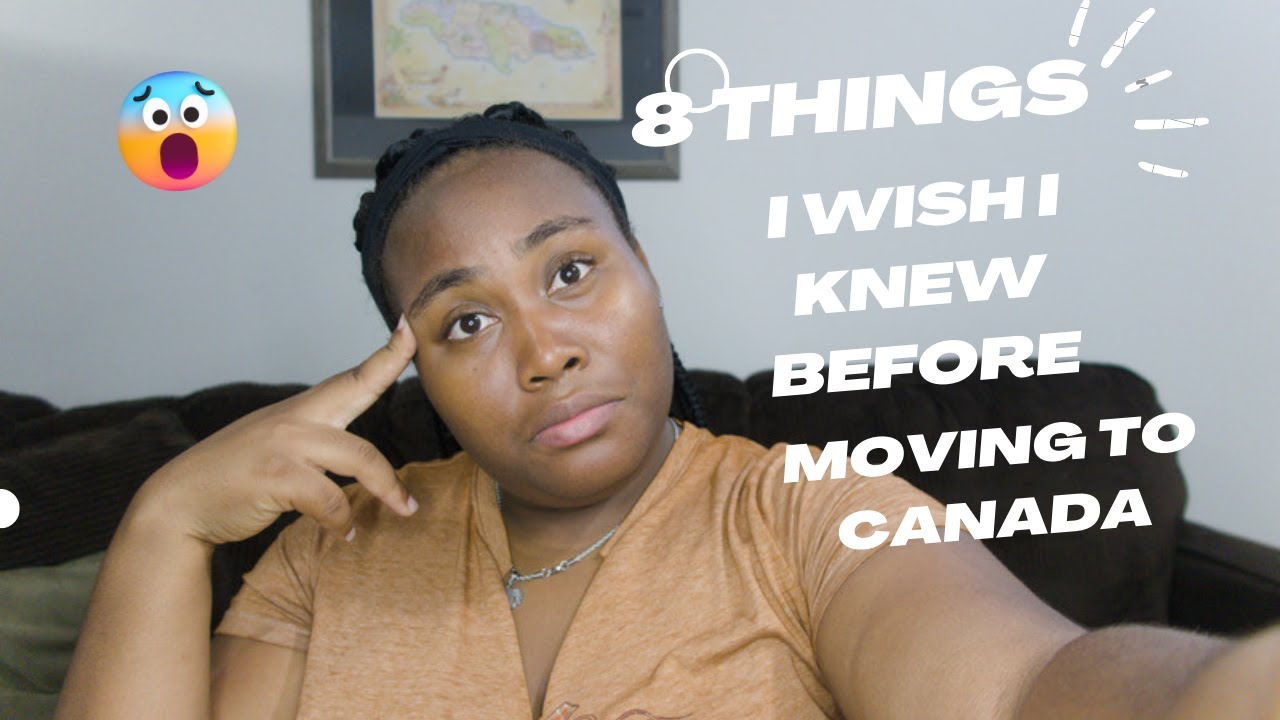 8 things  i wish I knew before moving to Canada l IamRomesha