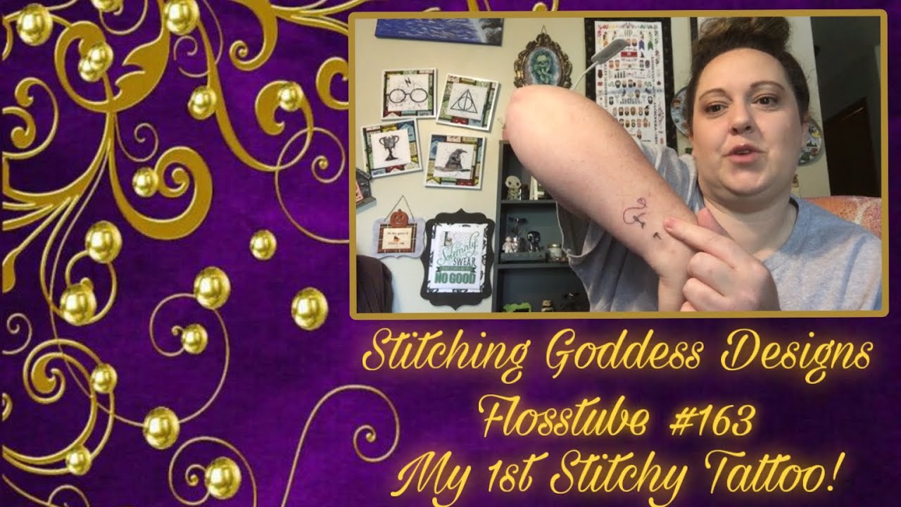 Flosstube #163 My 1st Stitchy Tattoo!