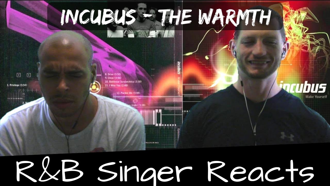 R&B Head Reacts to Incubus - The Warmth