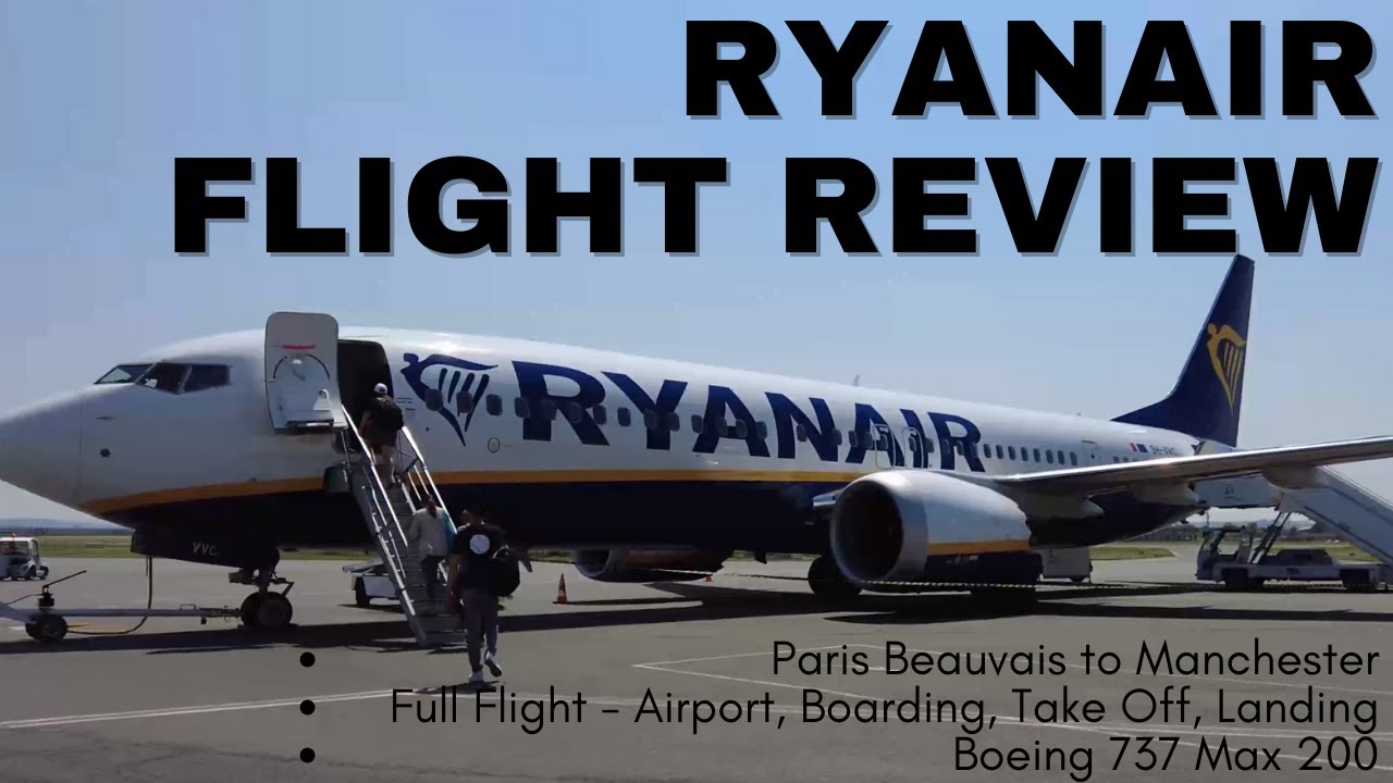 Ryanair | Paris Beauvais - Manchester | Full Flight (Boarding, Take Off, Landing) | 737 Max 200 | 4K