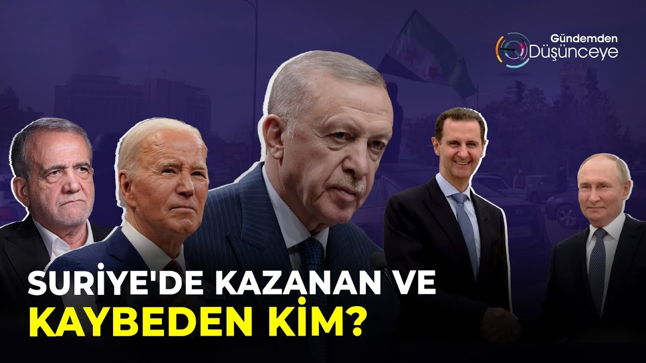 Esed Sonrası Suriye'de Türkiye'yi Neler Bekliyor? | Gündemden Düşünceye