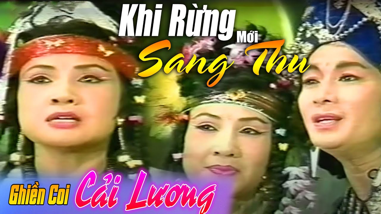 Cải Lương Khi Rừng Mới Sang Thu | Minh Phụng - Lệ Thủy | Cải lương hồ quảng tuồng cổ hay nhất
