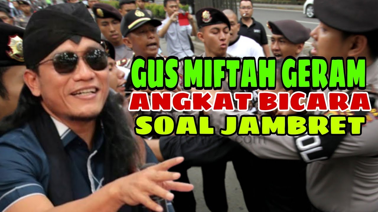 GUS MIFTAH GERAM SAAT BAHAS JAMBRET BERKELIARAN