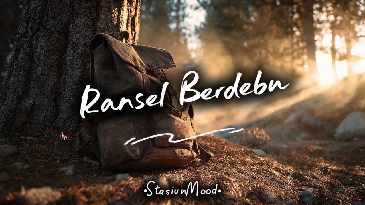 Ransel Berdebu - StasiunMood | Lagu Indie Folk Pulang ke Alam (Lyric Video)