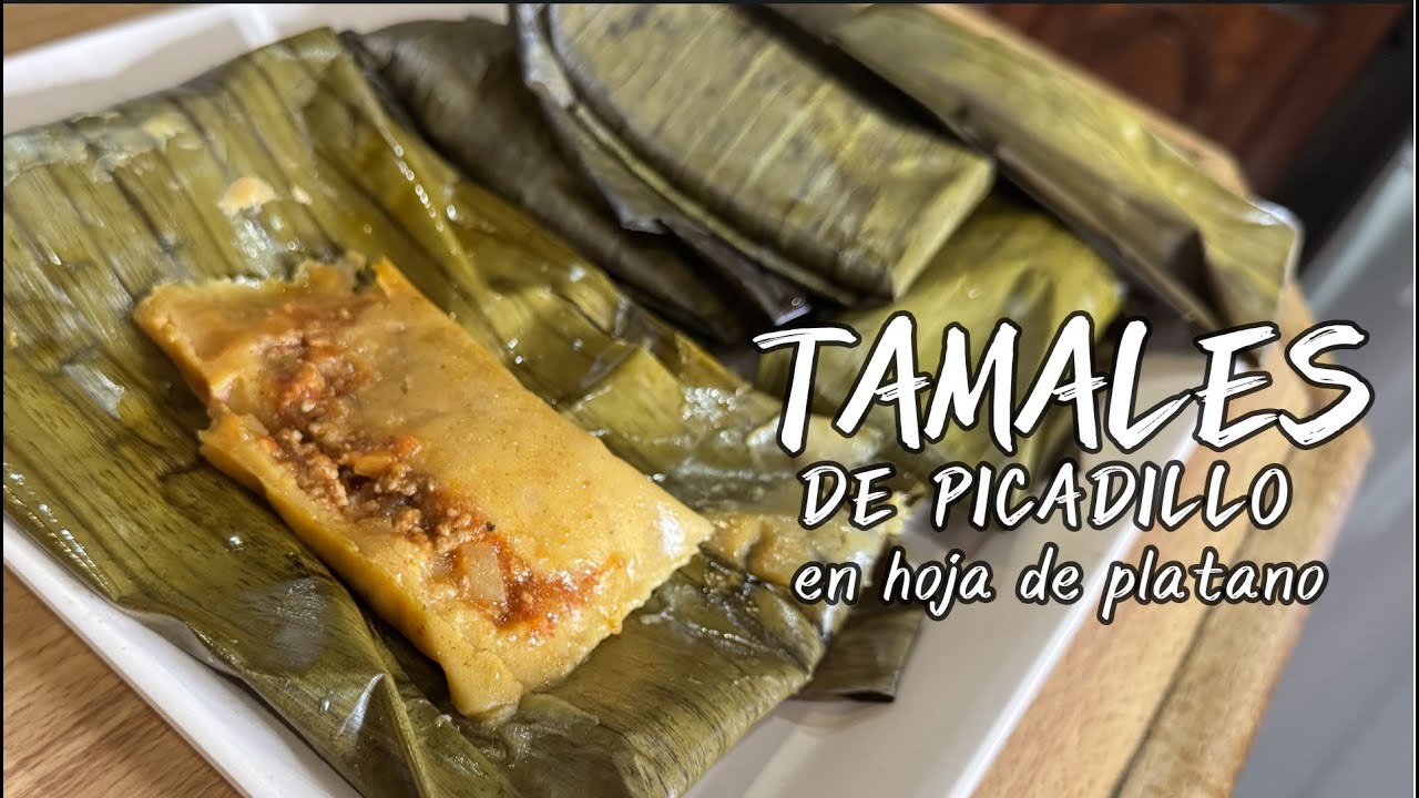 Como hacer tamales de picadillo en hoja de platano