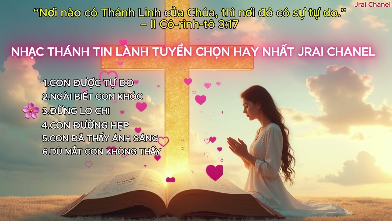 NHẠC THÁNH TIN LÀNH TUYỂN CHỌN HAY NHẤT JRAI CHANEL | Thánh Ca Tin Lành