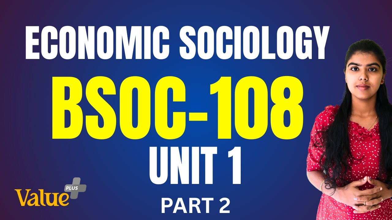 IGNOU | മലയാളം | ECONOMIC SOCIOLOGY | BSOC 108 | UNIT 1 | SOCIETY CULTURE AND ECONOMY