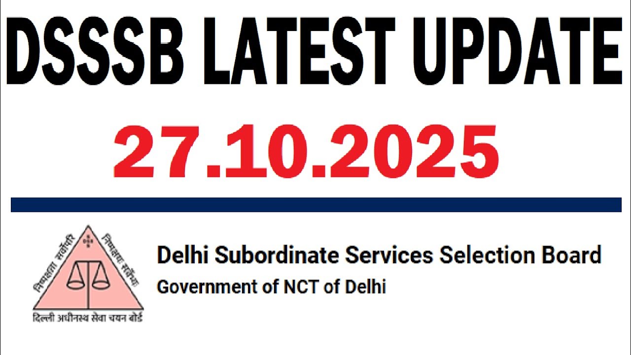 DSSSB LATEST UPDATE 27.10.2025 | DSSSB NEW NOTICE 2025 | DSSSB RECRUITMENT EXAM 2025