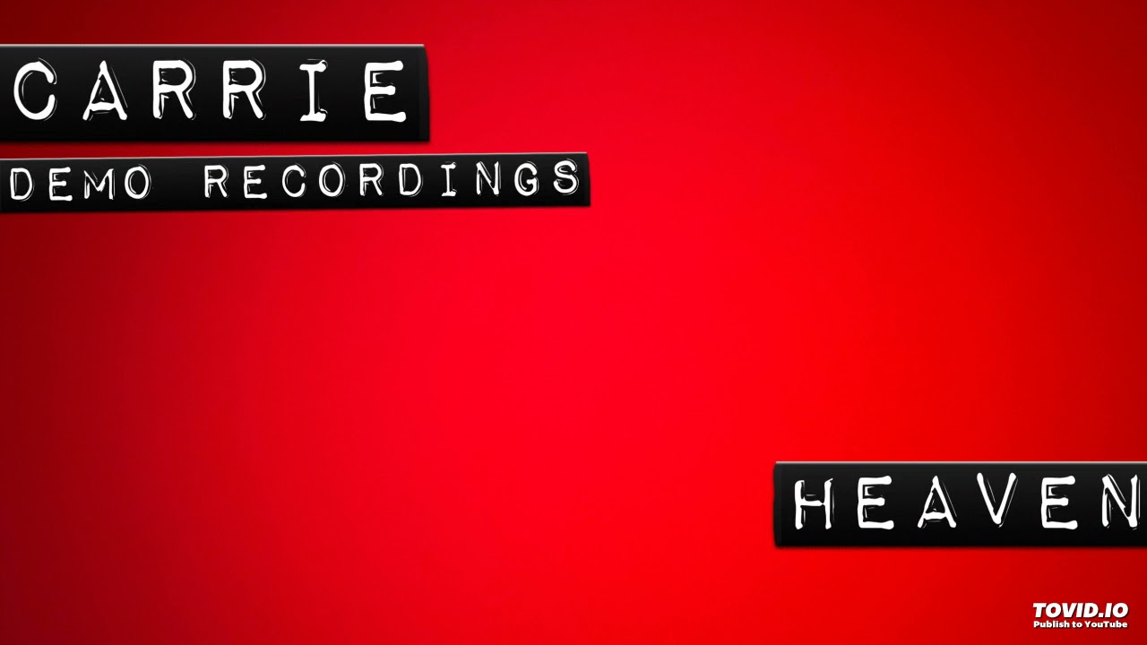 Heaven (Demo, Carrie The Musical)
