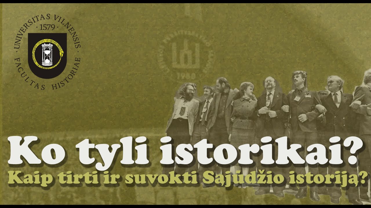 Ko tyli istorikai? - #50 - Kaip tirti ir suvokti Sąjūdžio istoriją?