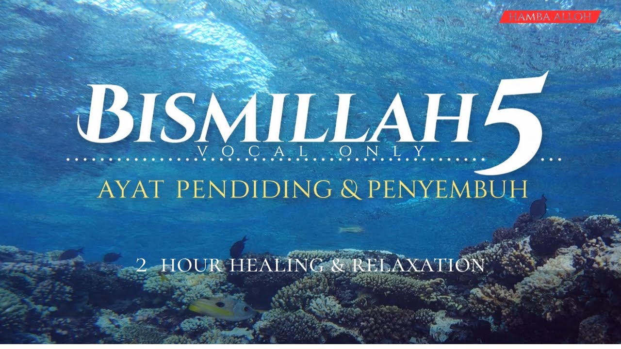BISMILLAH 5 Vocals Only – Penawar Penyakit & Sembuhkan Diri Anda Dalam 100 Kali Ulangan