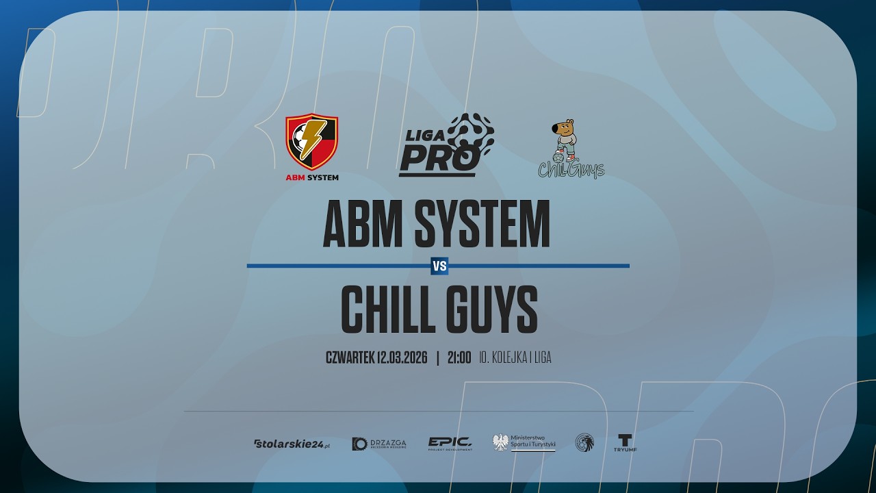 ABM SYSTEM - CHILL GUYS | PRO LIGA, Sezon Zima 2026 - 12.03.2026