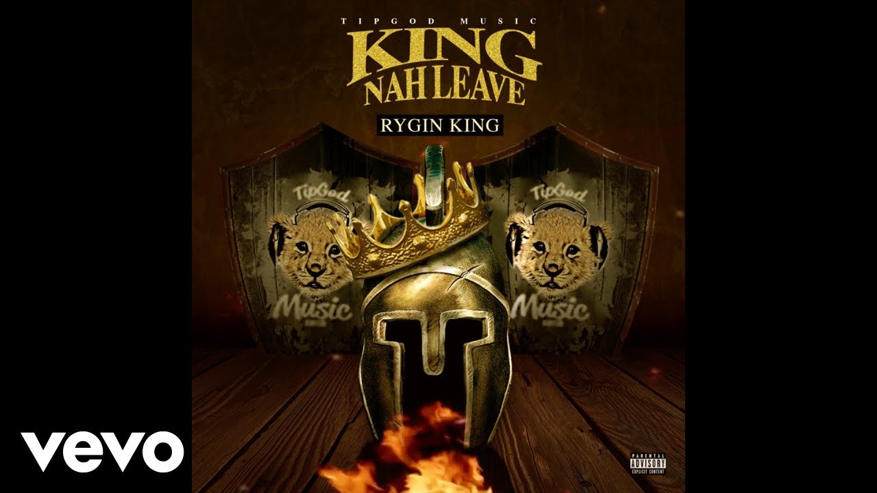 Rygin King - King Nah Leave (Official Audio)